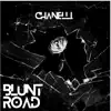 Chanelli - Blunt Road
